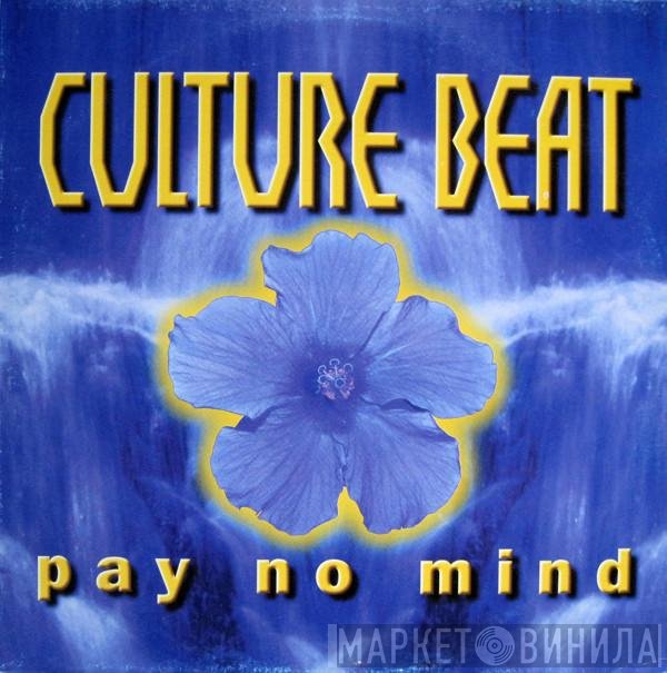 Culture Beat  - Pay No Mind