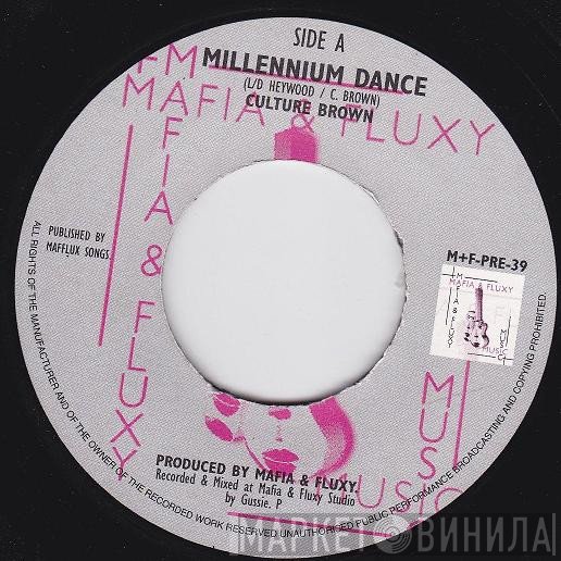Culture Brown, Huckleberry  - Millennium Dance / What To Do