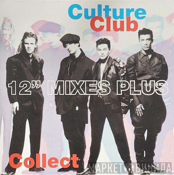 Culture Club  - Collect - 12" Mixes Plus