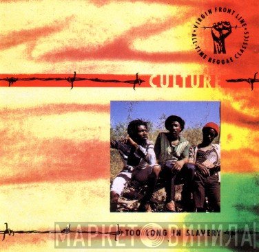 Culture  - Too Long In Slavery