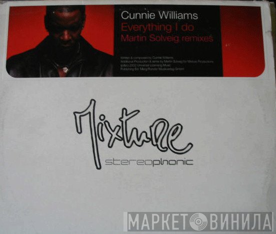 Cunnie Williams - Everything I Do (Martin Solveig Remixes)