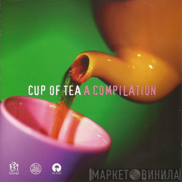  - Cup Of Tea - A Compilation