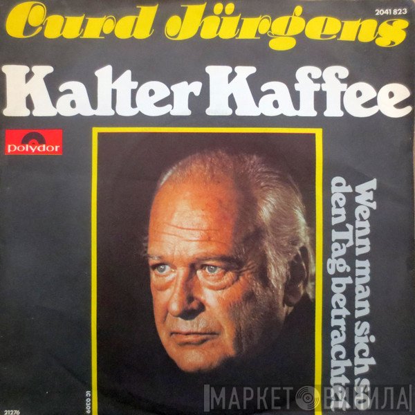 Curd Jürgens  - Kalter Kaffee