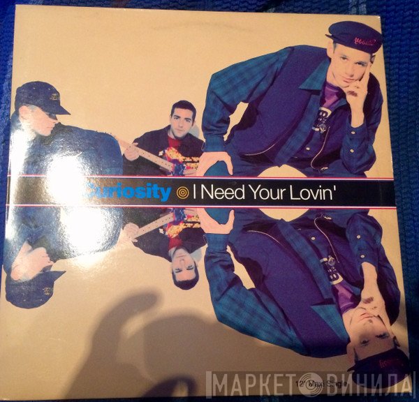 Curiosity - I Need Your Lovin'
