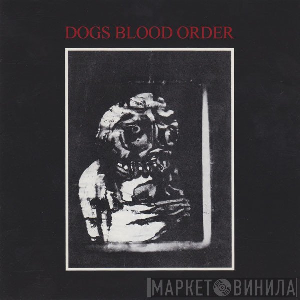 Current 93 presents: Dogs Blood Order  - Dogs Blood Order