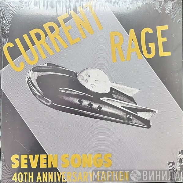 Current Rage - Seven Songs: 40th Anniversary Edition