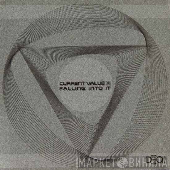 Current Value  - Falling Into It / Sub Sonic