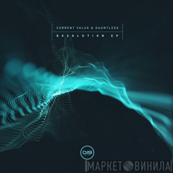 Current Value & Dauntless   - Resolution EP