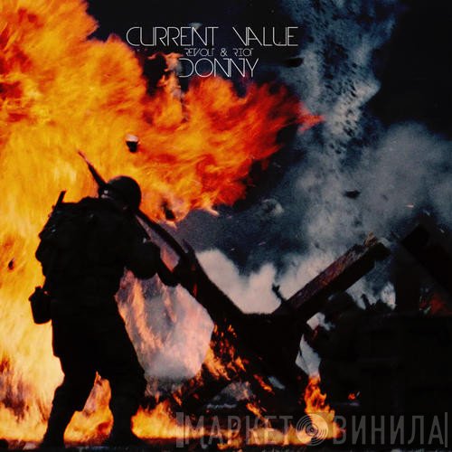 Current Value & Donny  - Revolt & Riot