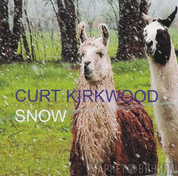 Curt Kirkwood  - Snow
