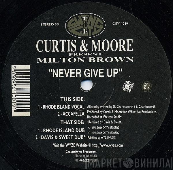 Curtis & Moore, Milton Brown - Never Give Up