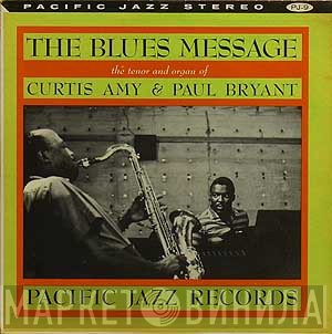 Curtis Amy & Paul Bryant  - The Blues Message
