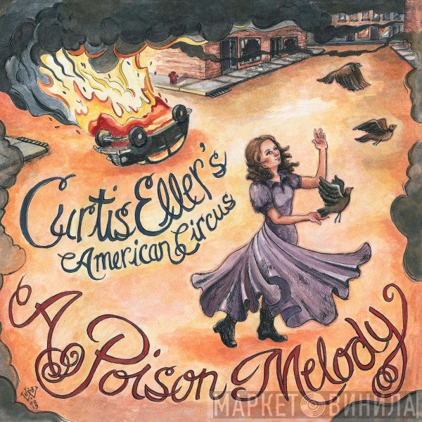 Curtis Eller's American Circus - A Poison Melody