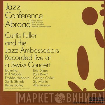 Curtis Fuller And The Jazz Ambassadors  - Jazz Conference Abroad