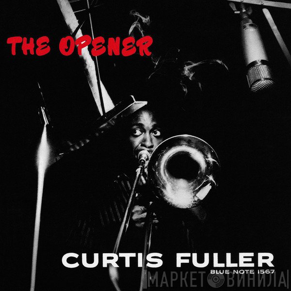 Curtis Fuller  - The Opener
