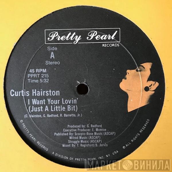 Curtis Hairston - I Want Your Lovin' (Just A Little Bit)