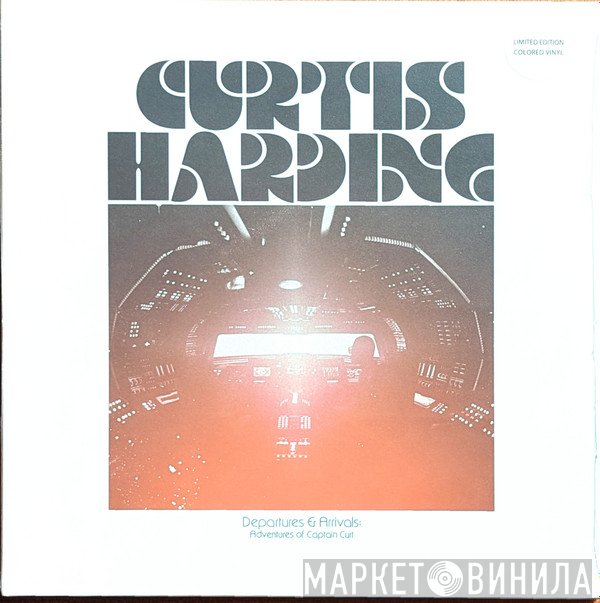 Curtis Harding - Departures & Arrivals: Adventures Of Captain Curt