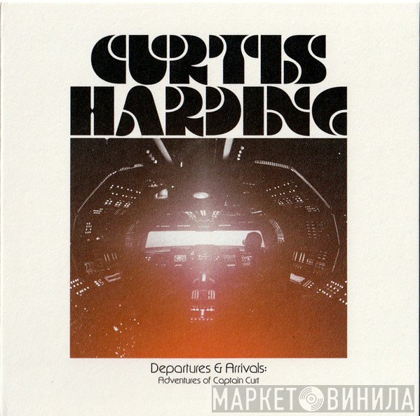 Curtis Harding - Departures & Arrivals: Adventures Of Captain Curt