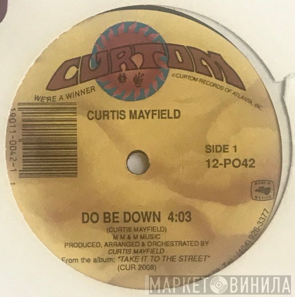 Curtis Mayfield - Do Be Down / Who Was That Lady
