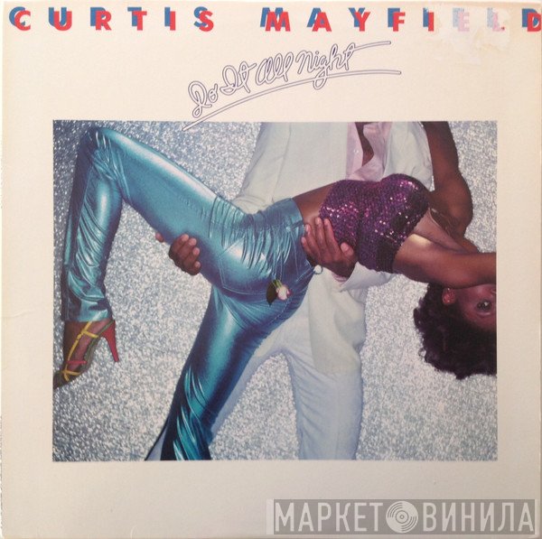 Curtis Mayfield - Do It All Night