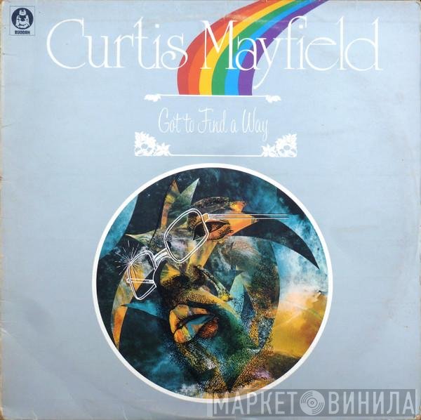 Curtis Mayfield  - Got To Find A Way