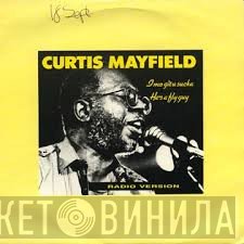 Curtis Mayfield - I Mo Git U Sucka