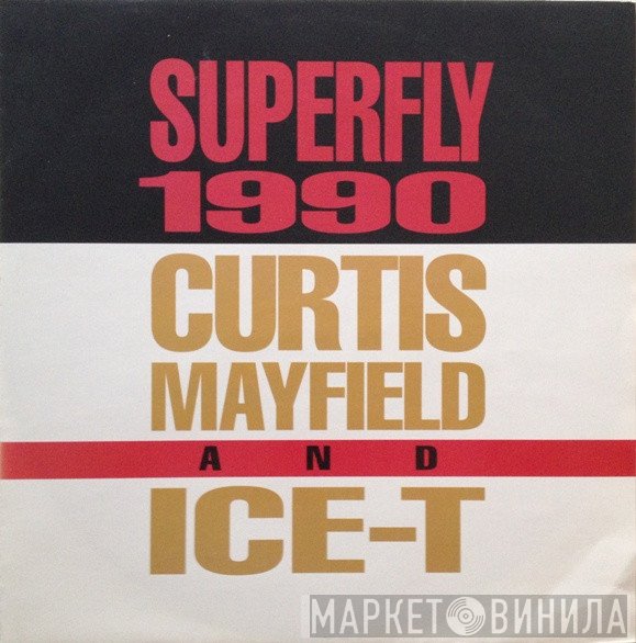 Curtis Mayfield, Ice-T - Superfly 1990