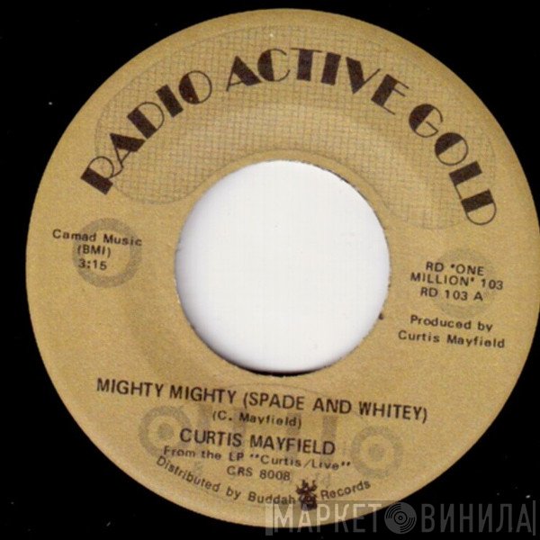 Curtis Mayfield - Mighty Mighty (Spade And Whitey)