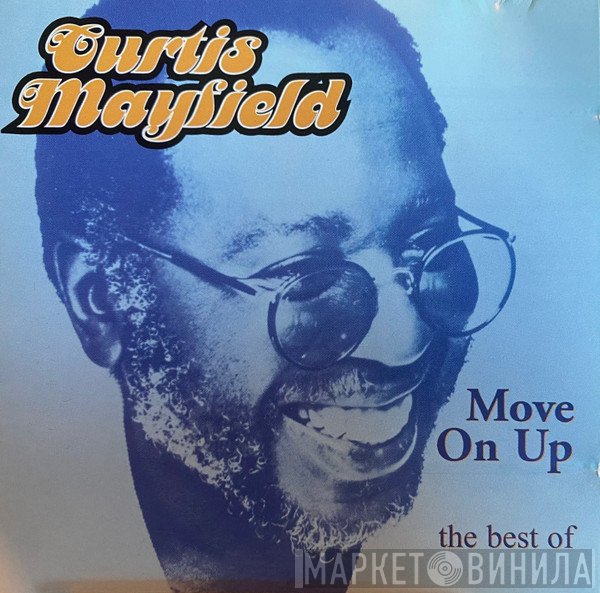 Curtis Mayfield - Move On Up