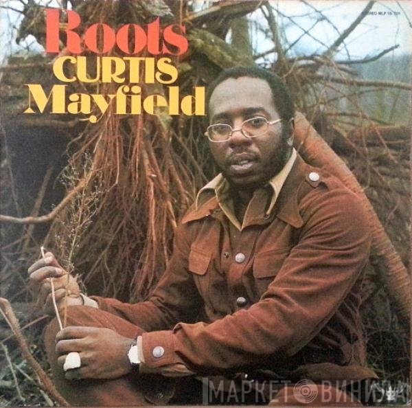 Curtis Mayfield  - Roots
