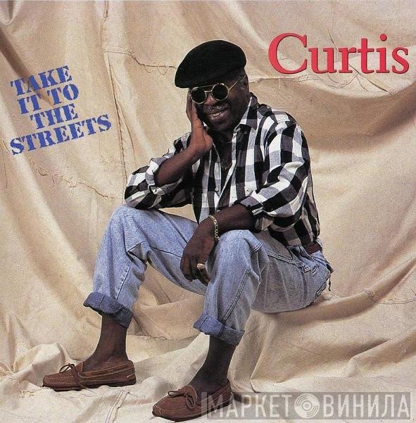 Curtis Mayfield  - Take It To The Streets
