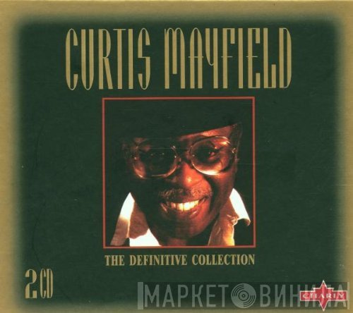 Curtis Mayfield  - The Definitive Collection