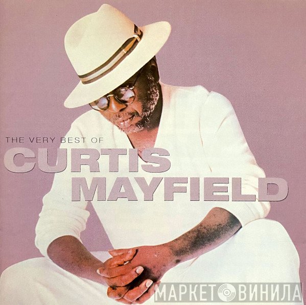 Curtis Mayfield - The Very Best Of Curtis Mayfield