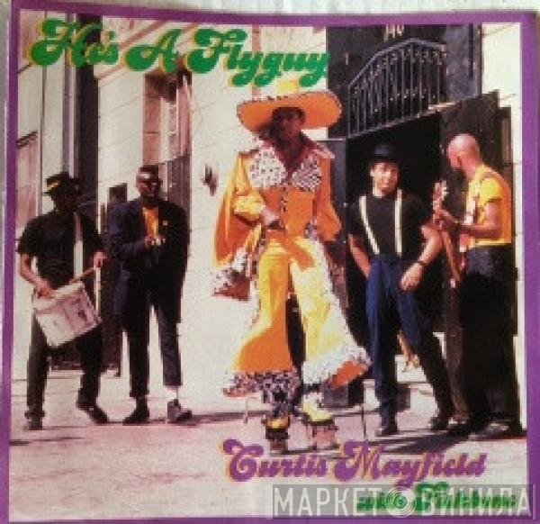 Curtis Mayfield With Fishbone  - He's A Flyguy
