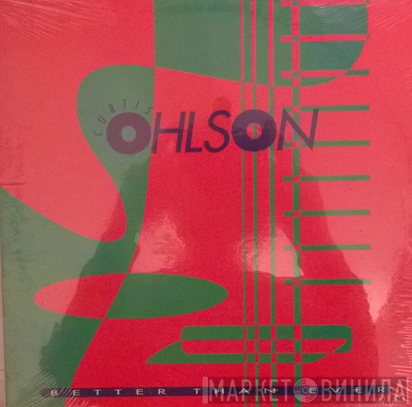 Curtis Ohlson - Better Than Ever