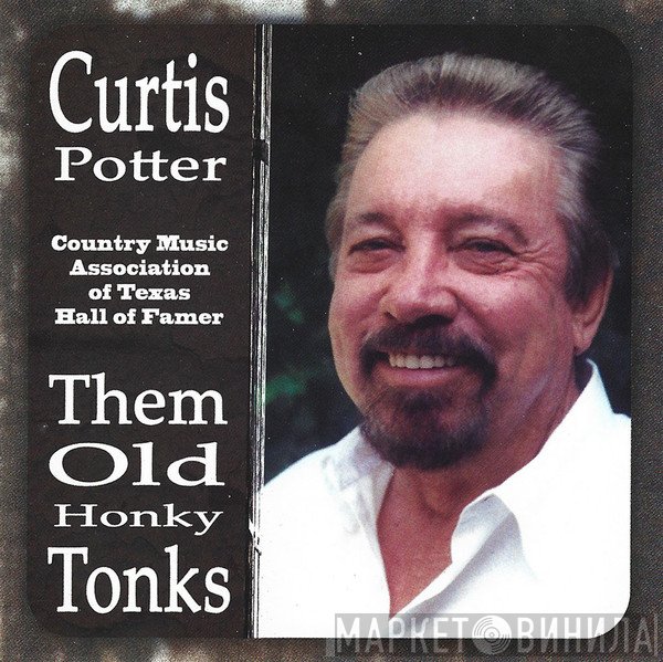 Curtis Potter - Them Old Honky Tonks