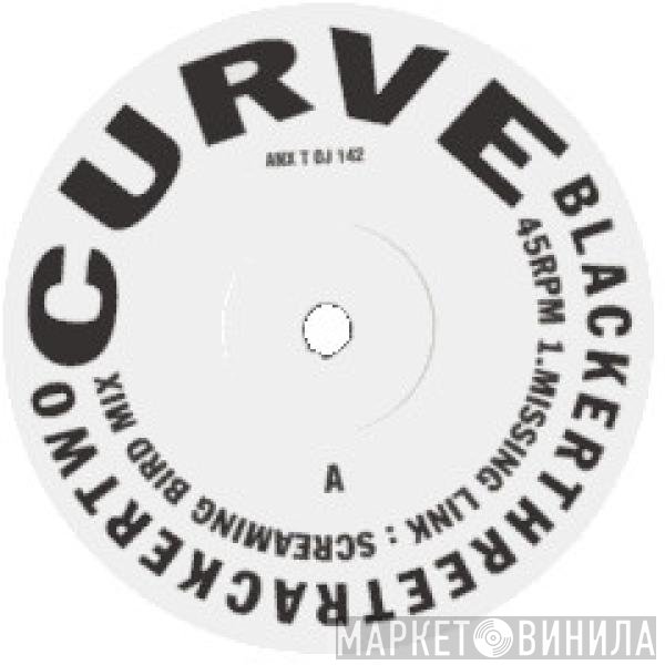 Curve - Blackerthreetrackertwo