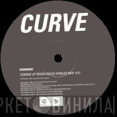 Curve  - Coming Up Roses