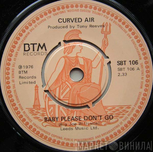 Curved Air - Baby Please Don't Go
