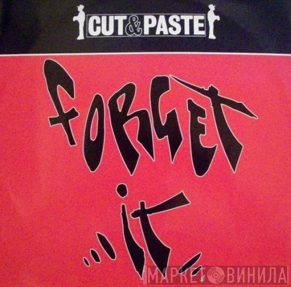 Cut And Paste - Forget It