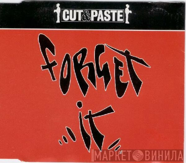 Cut And Paste - Forget It