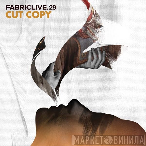 Cut Copy - FabricLive. 29