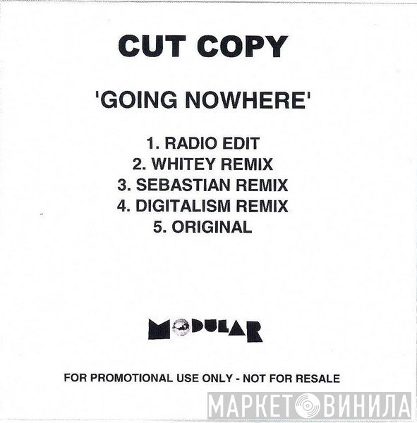 Cut Copy  - Going Nowhere