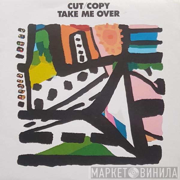 Cut Copy  - Take Me Over