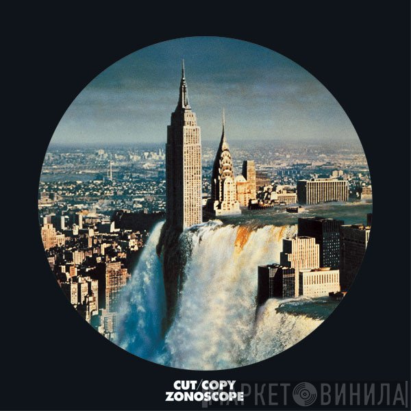 Cut Copy  - Zonoscope