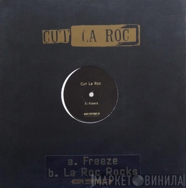 Cut La Roc - Freeze