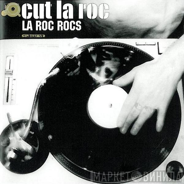 Cut La Roc  - La Roc Rocs