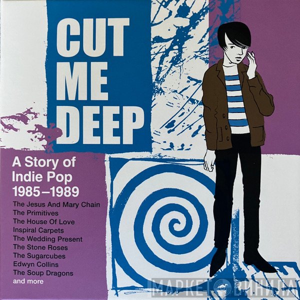  - Cut Me Deep (A Story Of Indie Pop 1985-1989)