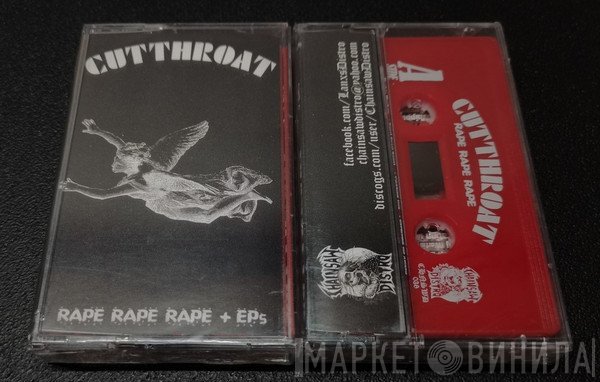 Cutthroat  - Rape! Rape! Rape! + Eps