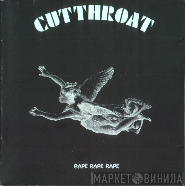 Cutthroat  - Rape! Rape! Rape!